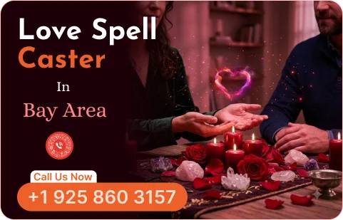 Love Spell Caster in Bay Area